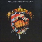 Slade - We'll Bring the House Down
