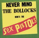 Sex Pistols - Never Mind The Bollocks Here's The Sex Pistols