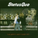 Status Quo - The Party Ain't Over Yet
