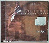 Jeff Pitchell And Texas Flood - Fat Cigars