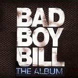 Bad Boy Billy - The Album