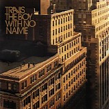 Travis - The Boy With No Name
