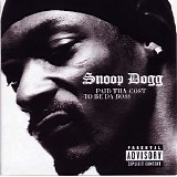 Snoop Dogg - Paid The Cost To Be The Boss