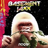 Basement Jaxx - Rooty