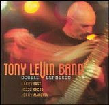 Tony Levin Band - Double Espresso