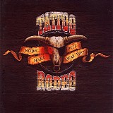 Tattoo Rodeo - Rode Hard - Put Away Wet