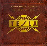 Tesla - Time's Makin' Changes - The Best Of Tesla