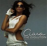 Ciara - The Evolution