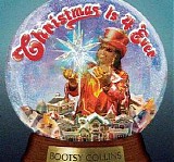 Bootsy Collins - Christmas Is 4 Ever