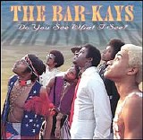 Bar-Kays - Do You See What I See?