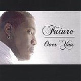 Future - Over You