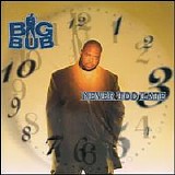 Big Bub - Never Too Late