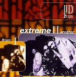 II D Extreme - From I Extreme II Another