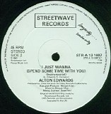 Alton Edwards - I Just Wanna (Spend Some Time with You) 12''