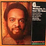 Grover Washington, Jr. - Inner City Blues