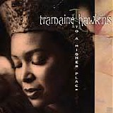 Tramaine Hawkins - To A Higher Place