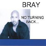 Bray - No Turning Back