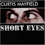 Curtis Mayfield - Short Eyes