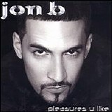 Jon B - Pleasures U Like