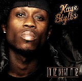 Kaye Styles - It Iz What it Iz