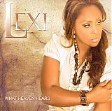 Lexi - What Heaven Hears