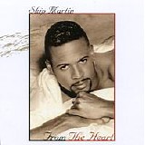 Skip Martin - From The Heart