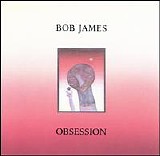 Bob James - Obsession