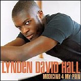 Lynden David Hall - Medicine 4 My Pain