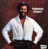 Tyrone Davis - Turning Point