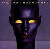 Grace Jones - Bulletproof Heart