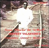 Jeffrey Valantine - Hurry Don't Wait