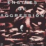 Engines of Aggression - Speak