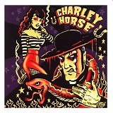 Charley Horse - Unholy Roller