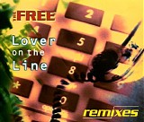 The Free - Lover On The Line Remixes