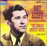 Roy Acuff - King of Country Music (1936-1947)