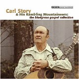 Carl Story - The Bluegrass Gospel Collection