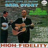 Carl Story - Mighty Close To Heaven