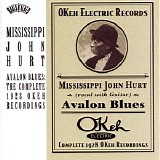 Mississippi John Hurt - Avalon Blues : Complete 1928 Okeh Recordings