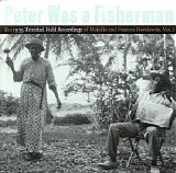 Various Artists - Island - Peter Was a Fisherman: The 1939 Trinidad Field Recordings of Melville and Francis Herskovits, Vol. 1