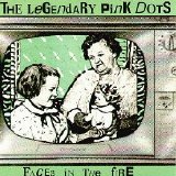 The Legendary Pink Dots - Faces In The Fire