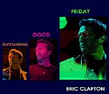 Eric Clapton - Outstanding Good Friday