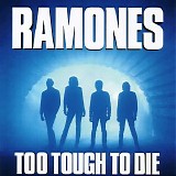 Ramones - Too Tough To Die