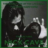 Nick Cave - The Secret Life Of The Love Song