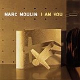 Marc Moulin - I am You