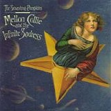 The Smashing Pumpkins - Mellon Collie and the Infinite Sadness