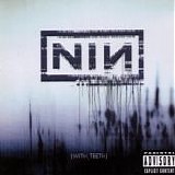 Nine Inch Nails - With Teeth