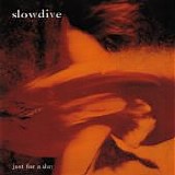 Slowdive - Just For A Day