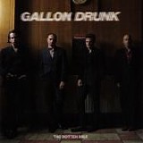 Gallon Drunk - The Rotten Mile