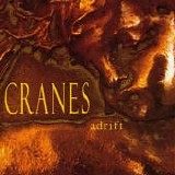 Cranes - Adrift