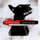 Massive Attack - Danny the Dog
